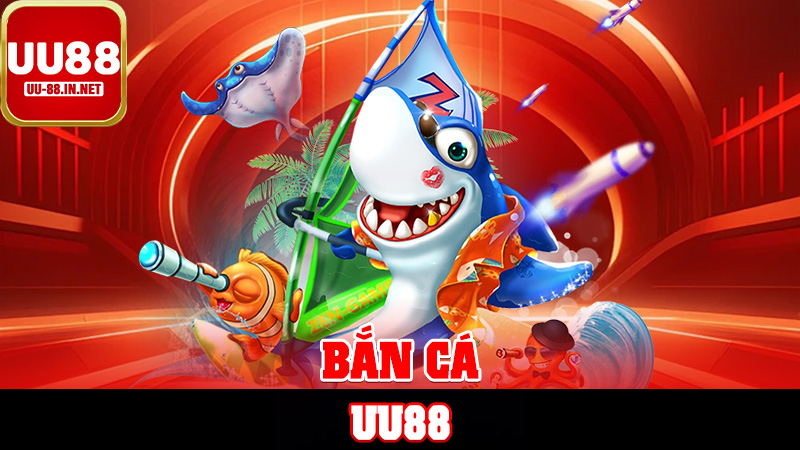 Bắn Cá UU88