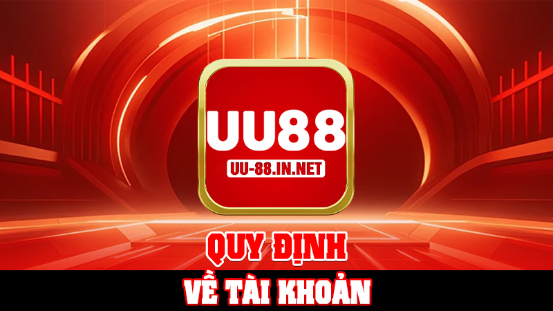 Quy Định Về Tài Khoản